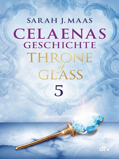 Title details for Celaenas Geschichte 5 by Sarah J. Maas - Wait list